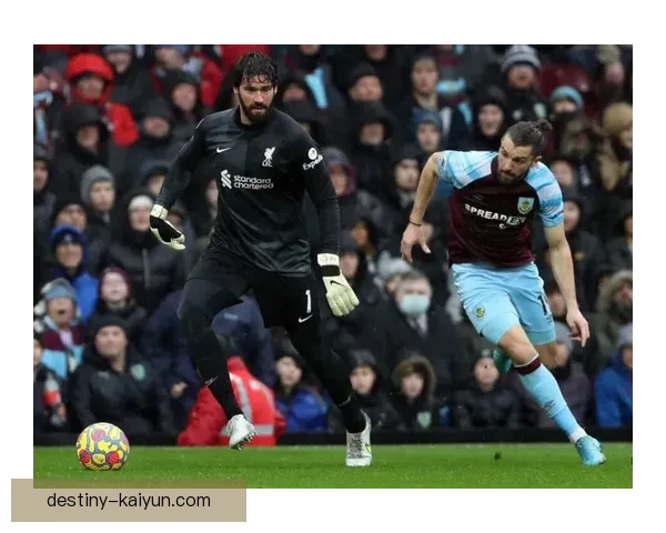 阿利松持续稳定状态，英超金手套奖竞争愈加激烈